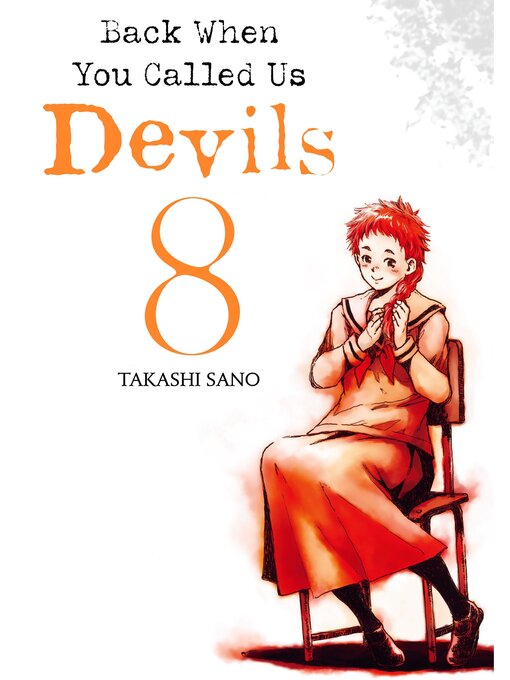 Title details for Back When You Called Us Devils, Volume 8 by Takashi Sano - Available